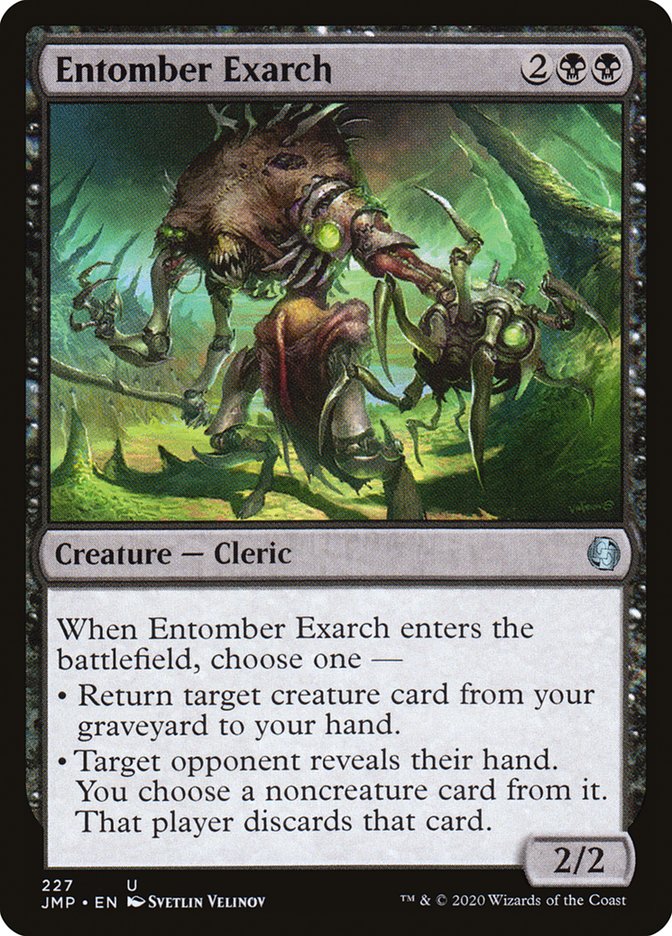 Entomber Exarch: Jumpstart