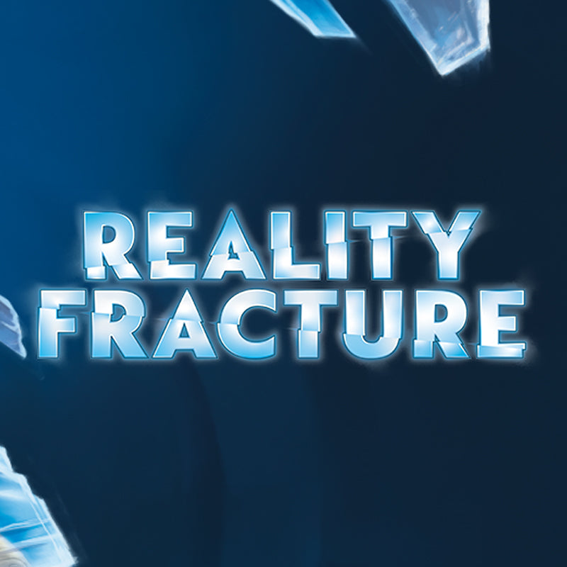 Reality Fracture