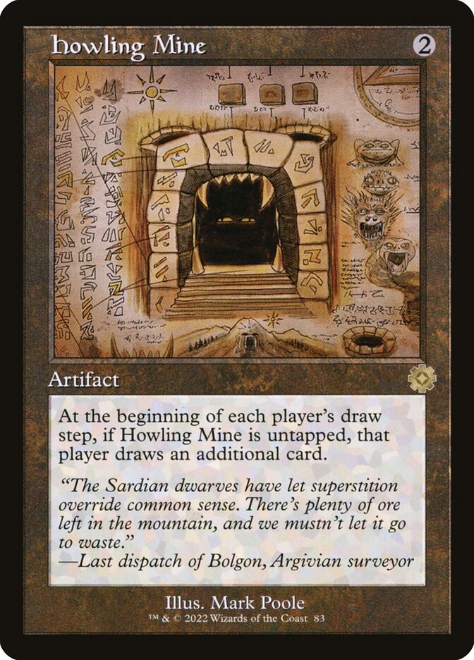Howling Mine (#083) (Retro Frame) - (Foil): The Brothers' War Retro Artifacts