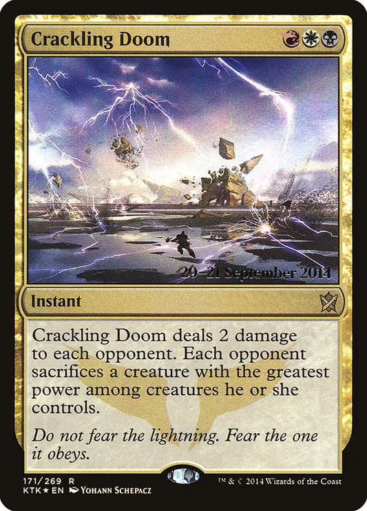 Crackling Doom (Prerelease) (Khans of Tarkir) - (Foil): Khans of Tarkir Promos