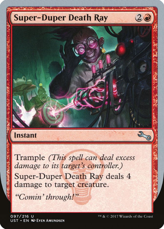 Super-Duper Death Ray - (Foil): Unstable