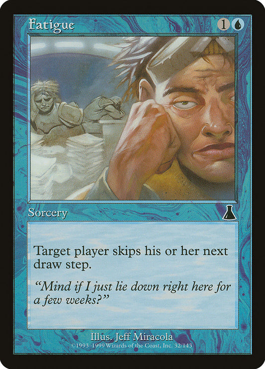 Fatigue: Urza's Destiny