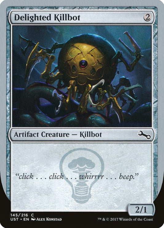 Delighted Killbot - (Foil): Unstable