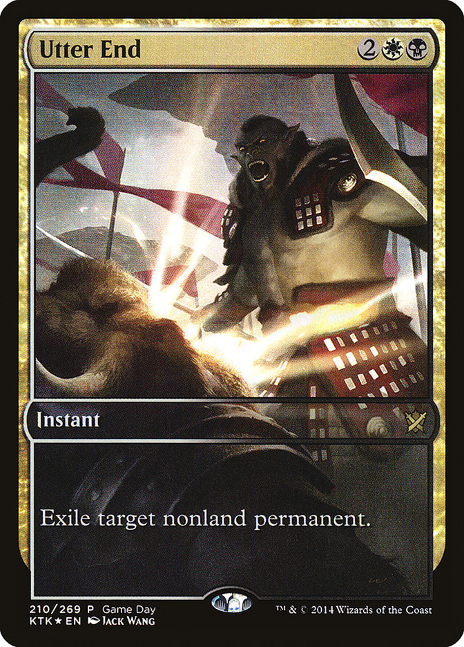 Utter End (Game Day) (Full Art) - (Foil): Khans of Tarkir Promos