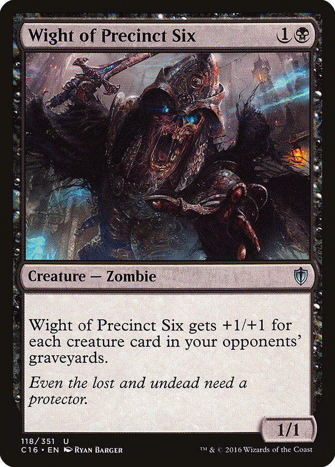 Wight of Precinct Six: Commander 2016