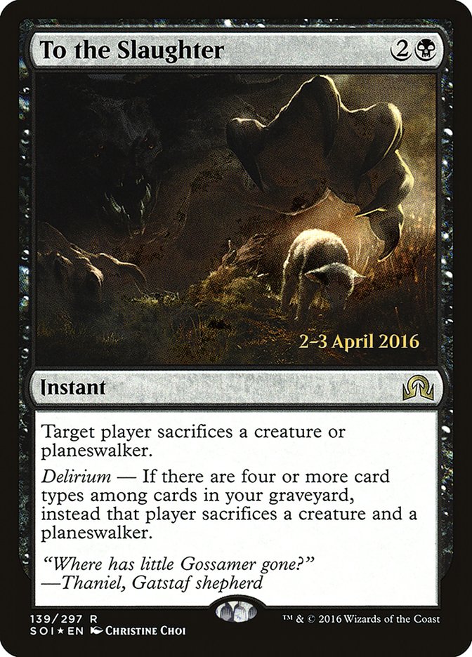 To the Slaughter (Prerelease) (Shadows over Innistrad) - (Foil): Shadows over Innistrad Promos