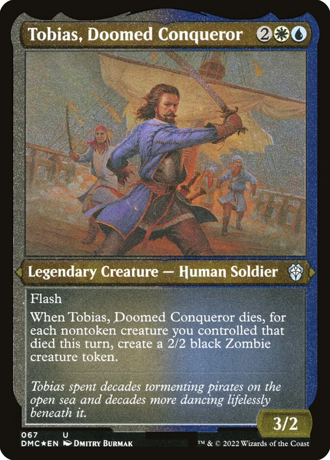 Tobias, Doomed Conqueror (Foil Etched) - (Foil): Dominaria United Commander