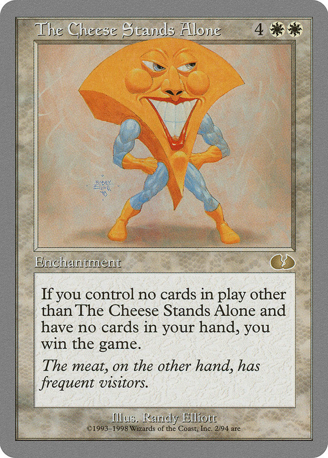 The Cheese Stands Alone: Unglued