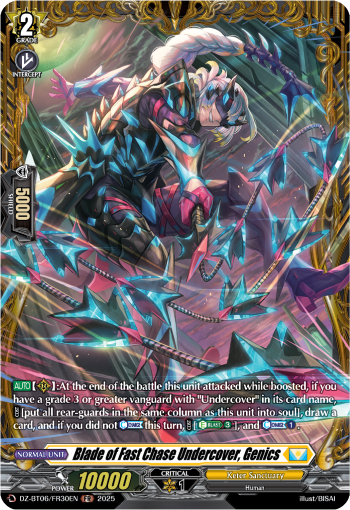 Blade of Fast Chase Undercover, Genics: DZ Booster Set 06: Generation Dragenesis