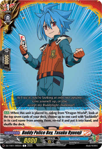 Buddy Police Boy, Tasuku Ryuenji: Cardfight!! Vanguard Title Booster 01: “Future Card Buddyfight”