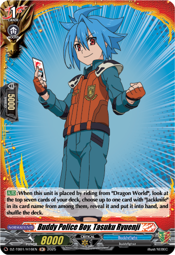 Buddy Police Boy, Tasuku Ryuenji: Cardfight!! Vanguard Title Booster 01: “Future Card Buddyfight”