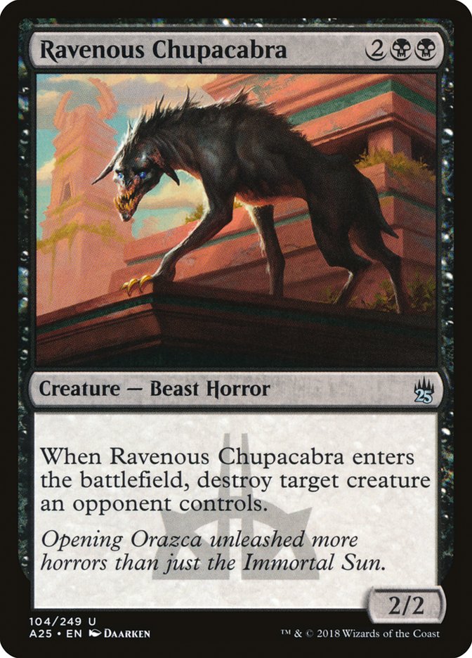 Ravenous Chupacabra: Masters 25