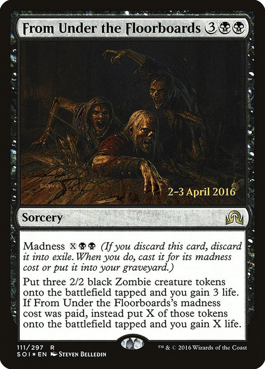 From Under the Floorboards (Prerelease) (Shadows over Innistrad) - (Foil): Shadows over Innistrad Promos
