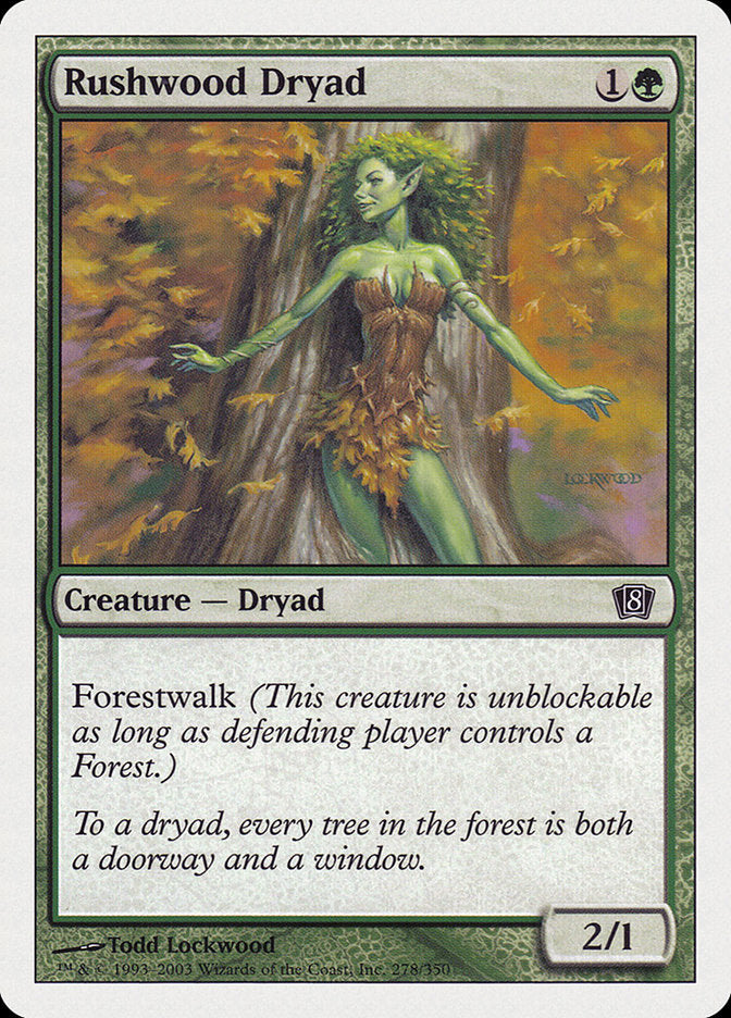 Rushwood Dryad: Eighth Edition