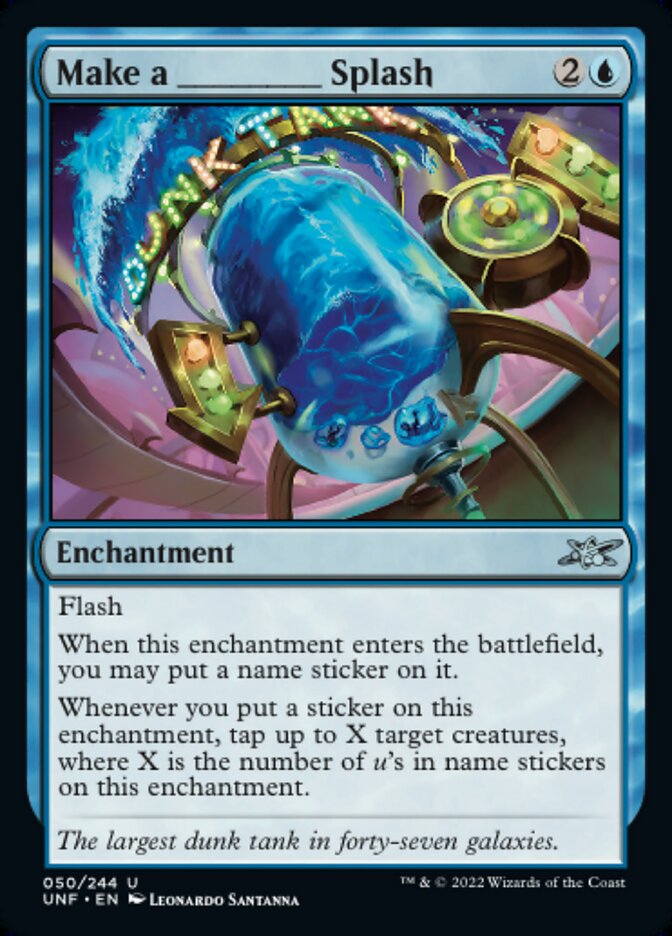 Make a _____ Splash - (Foil): Unfinity