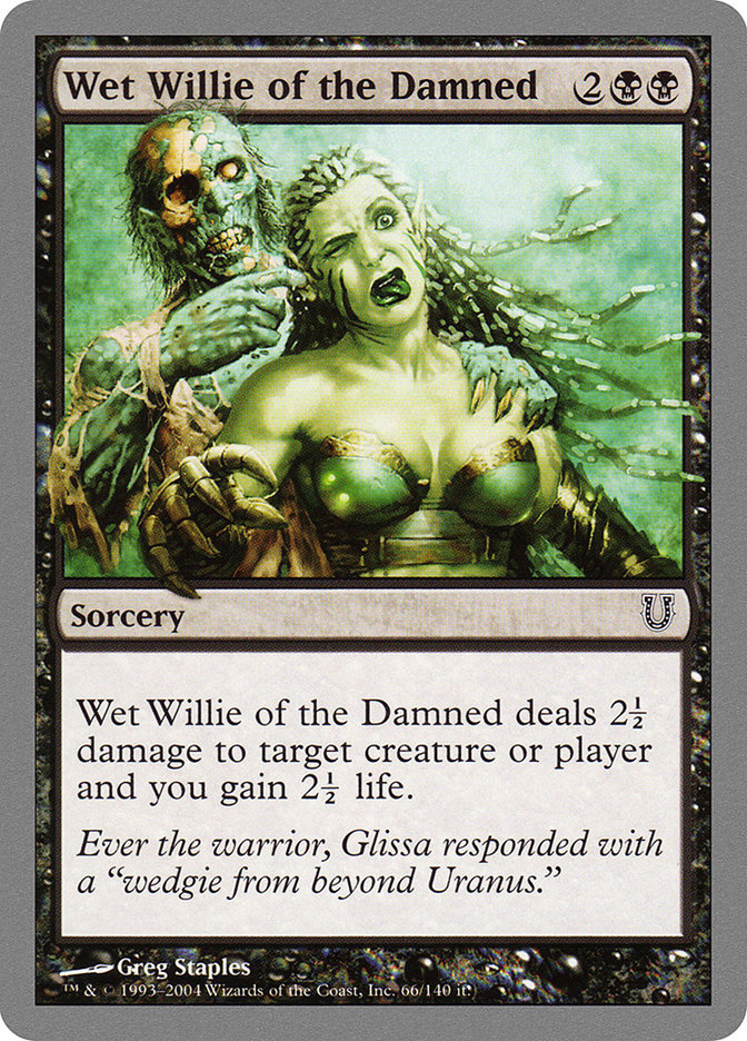 Wet Willie of the Damned - (Foil): Unhinged