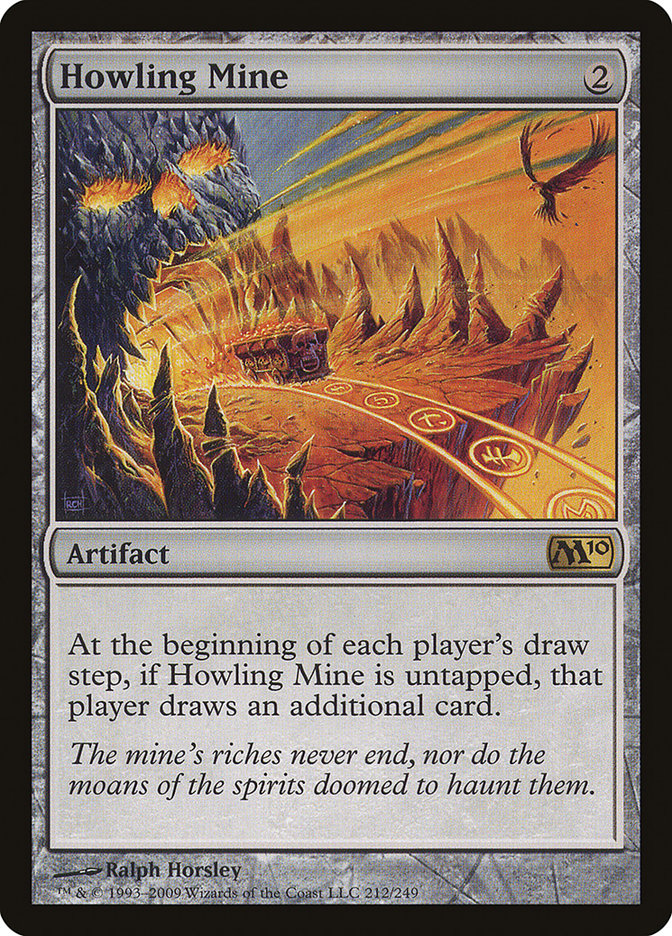 Howling Mine: Magic 2010