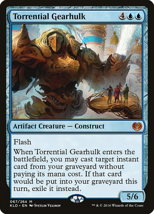 Torrential Gearhulk: Kaladesh