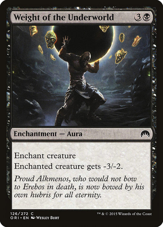 Weight of the Underworld - (Foil): Magic Origins